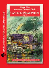 Presentazione del libro: “CASTELLI PIEMONTESI Vol. IV”